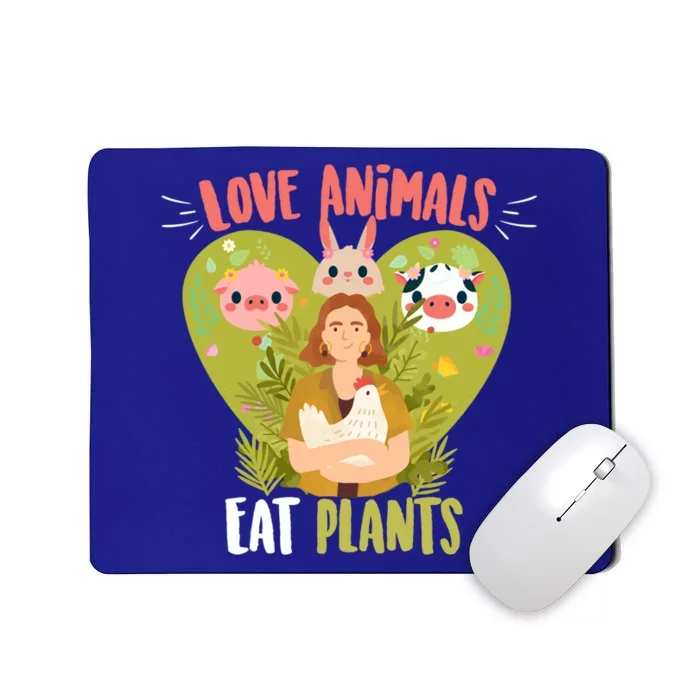 Love Animals Eat Plants Lover Healthy Veggie Vegan Farmer Gift Mousepad