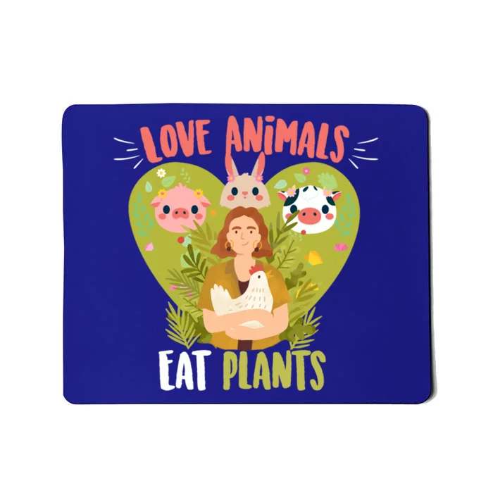 Love Animals Eat Plants Lover Healthy Veggie Vegan Farmer Gift Mousepad