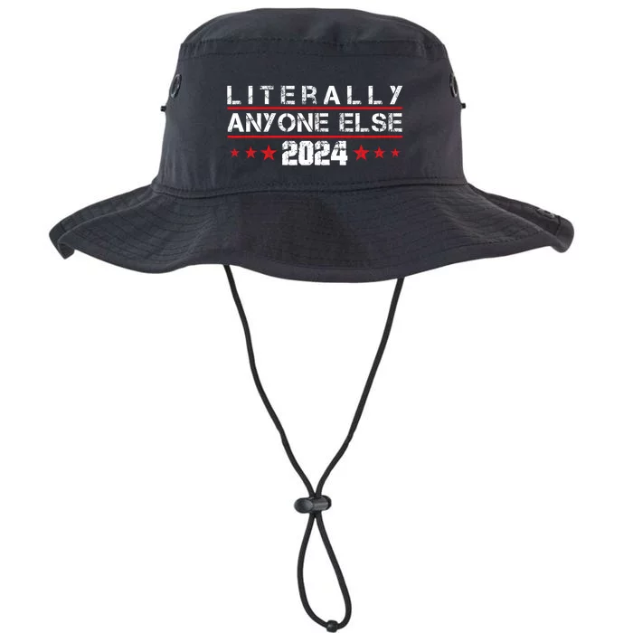 Literally Anyone Else 2024 Funny Political Election 2024 Legacy Cool Fit Booney Bucket Hat