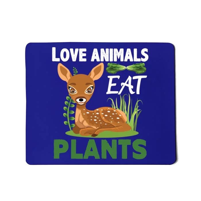 Love Animals Eat Plants Vegan Food Healthy Lifestyle Gift Mousepad