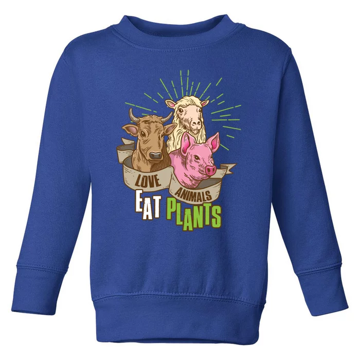 Love Animals Eat Plants Vegan Great Gift Toddler Sweatshirt