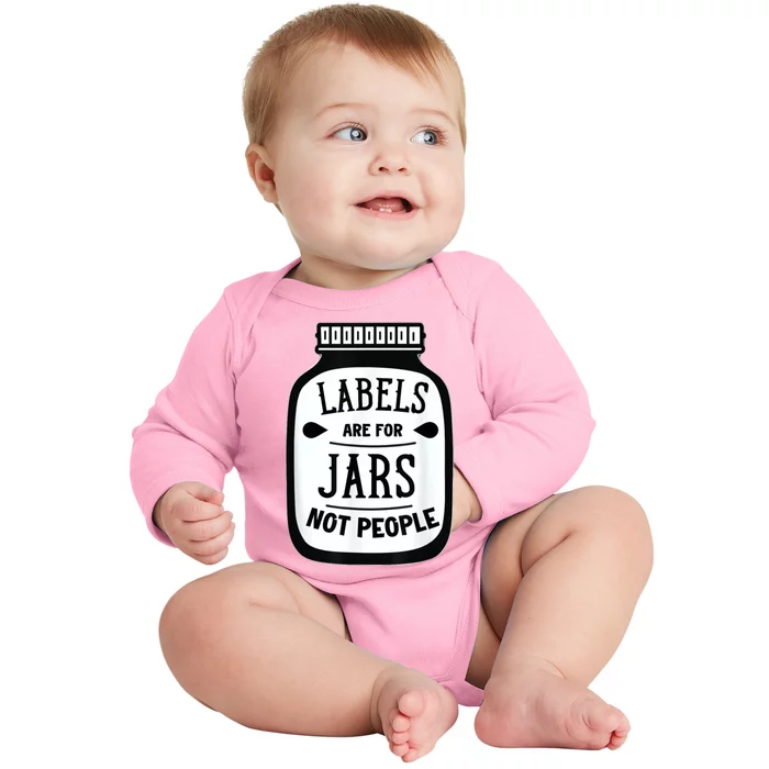 Labels Are For Jars Not People Baby Long Sleeve Bodysuit