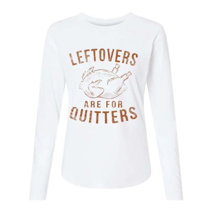 Leftovers Are For Quitters Thanksgiving Funny Turkey Leg Day Womens Cotton Relaxed Long Sleeve T-Shirt