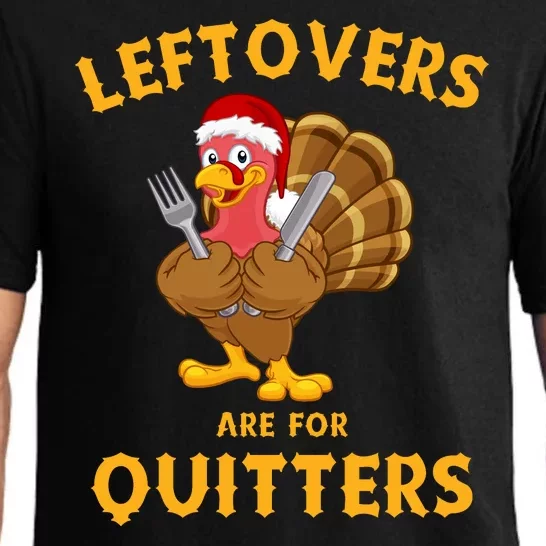 Leftovers Are For Quitters Funny Thanksgiving Turkey Dinner Pajama Set