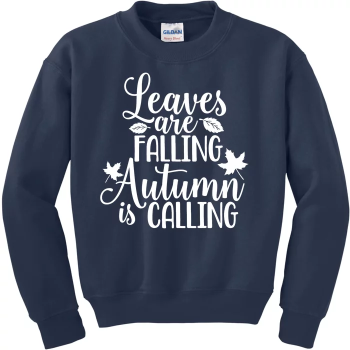 Leaves Are Falling Autumn Is Calling Kids Sweatshirt