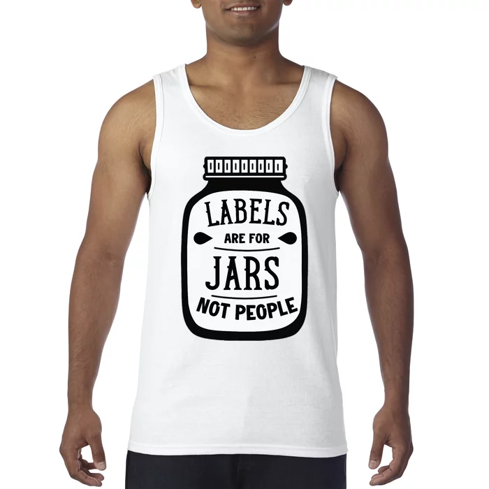 Labels Are For Jars Not People Tank Top