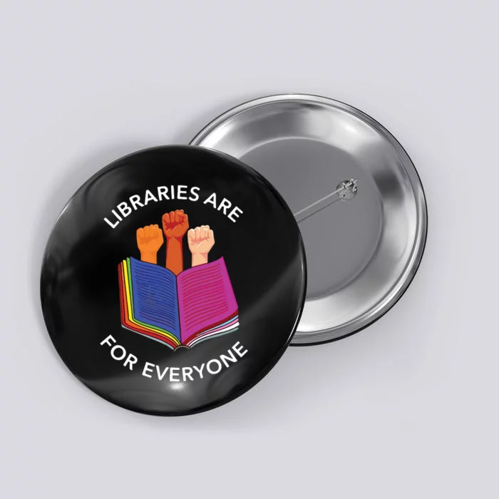 Libraries Are For Everyone Button