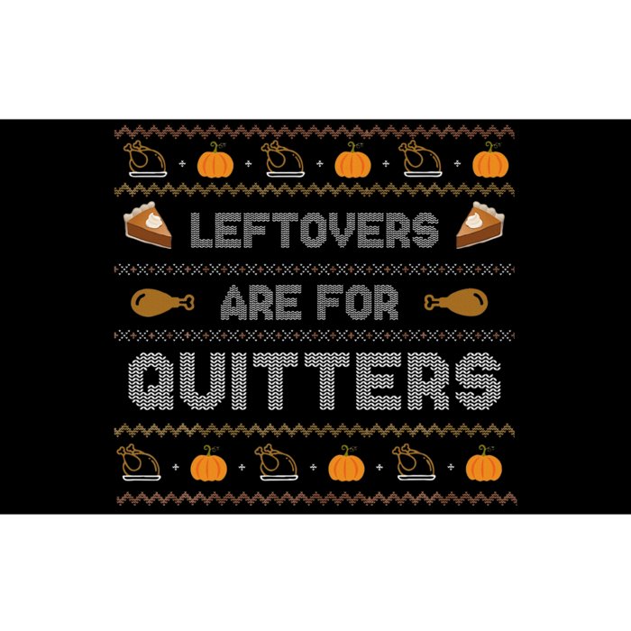 Leftovers are for Quitters Gift Ugly Thanksgiving Sweater Bumper Sticker