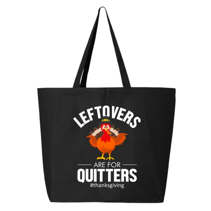 Leftovers Are For The Quitters 25L Jumbo Tote