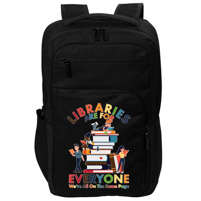 Libraries Are For Everyone Were All One The Same Page Impact Tech Backpack