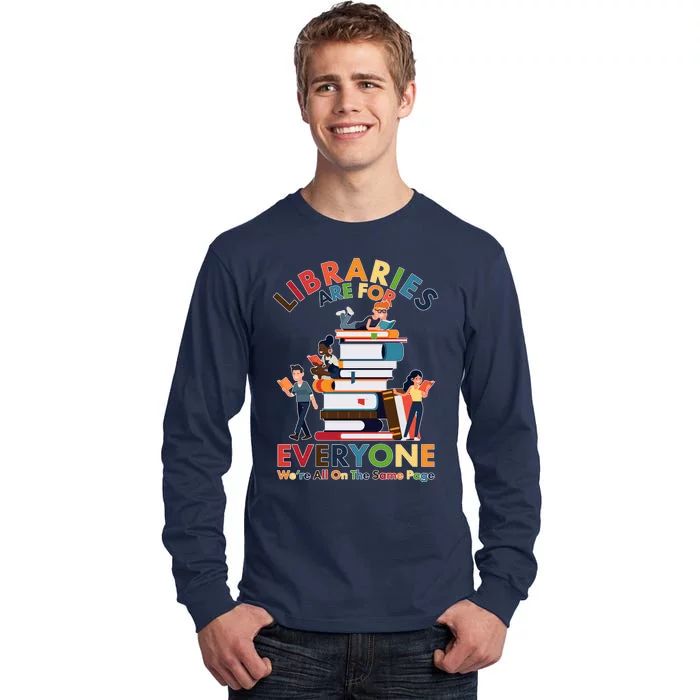 Libraries Are For Everyone Were All One The Same Page Tall Long Sleeve T-Shirt