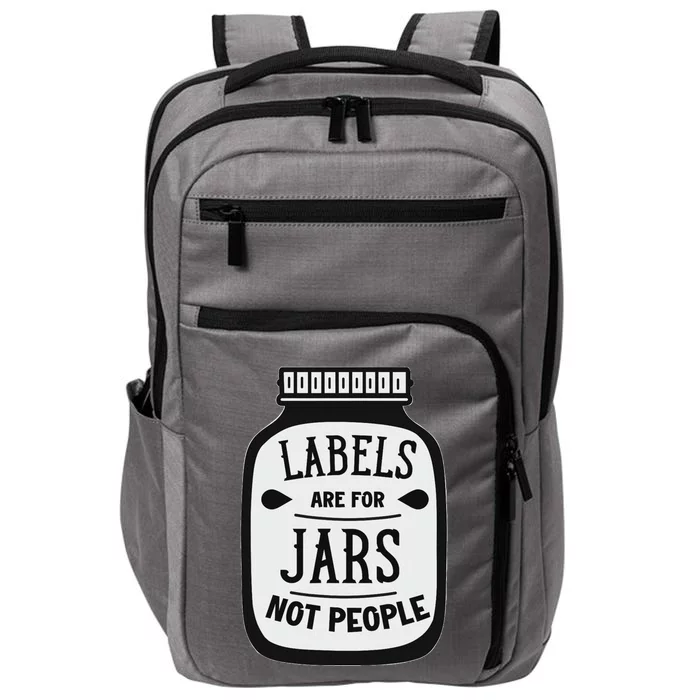 Labels Are For Jars Not People Positive Message Impact Tech Backpack