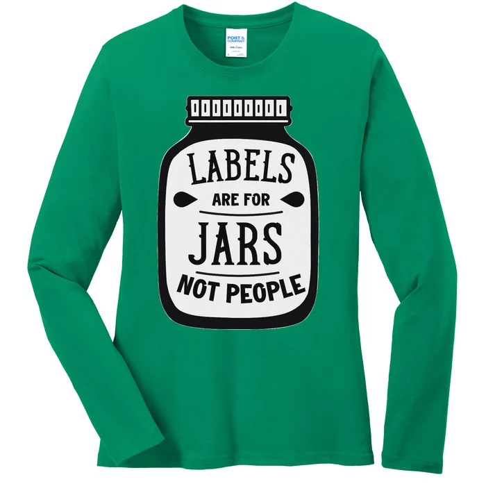 Labels Are For Jars Not People Positive Message Ladies Long Sleeve Shirt