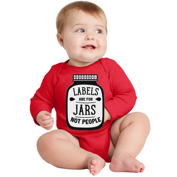 Labels Are For Jars Not People Positive Message Baby Long Sleeve Bodysuit