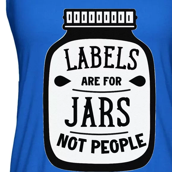 Labels Are For Jars Not People Ladies Essential Flowy Tank