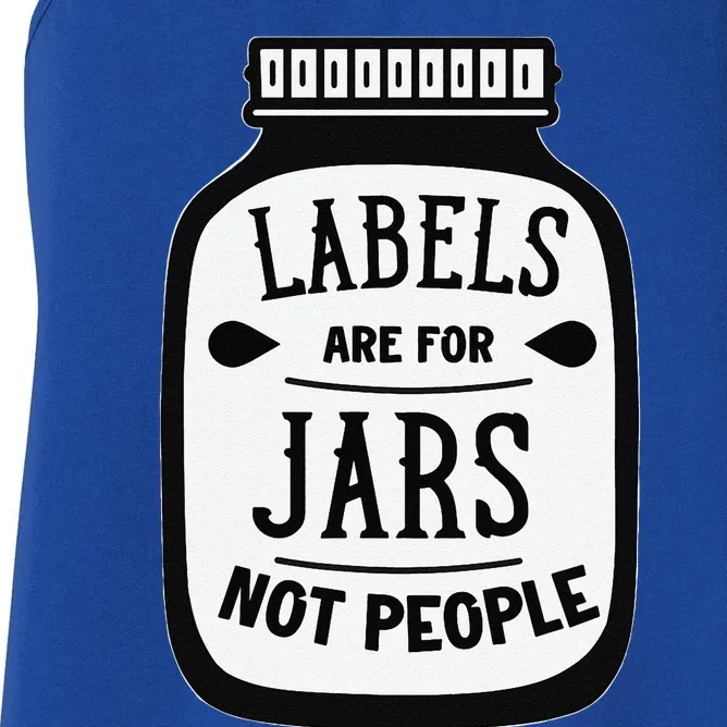 Labels Are For Jars Not People Women's Racerback Tank