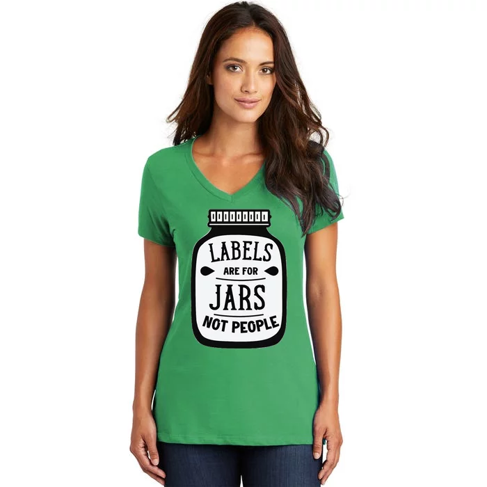 Labels Are For Jars Not People Women's V-Neck T-Shirt