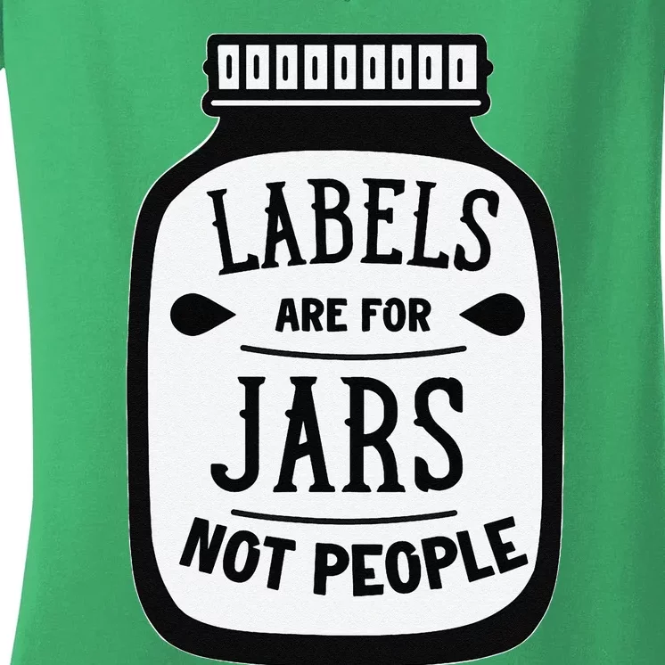 Labels Are For Jars Not People Women's V-Neck T-Shirt