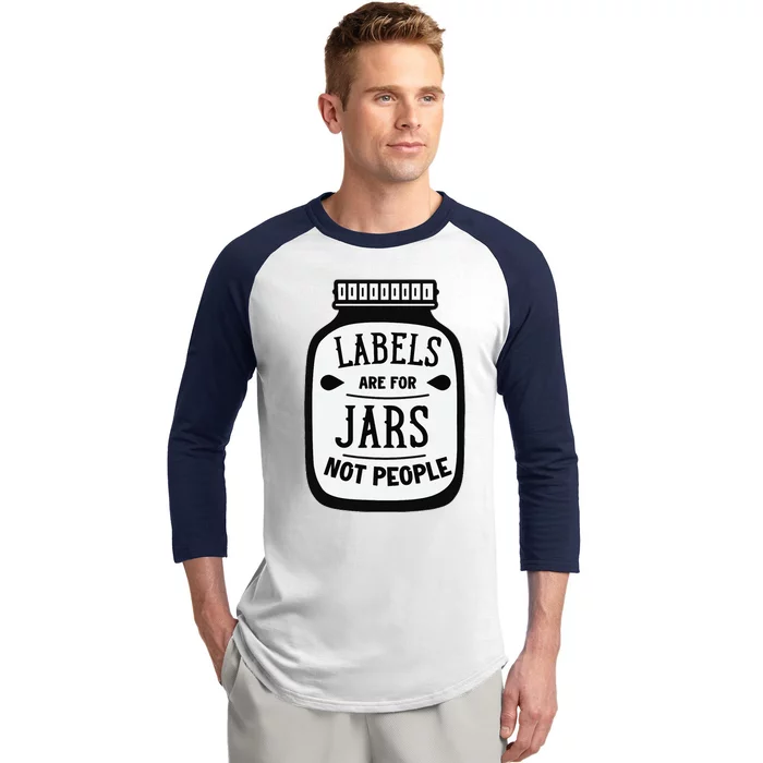 Labels Are For Jars Not People Baseball Sleeve Shirt