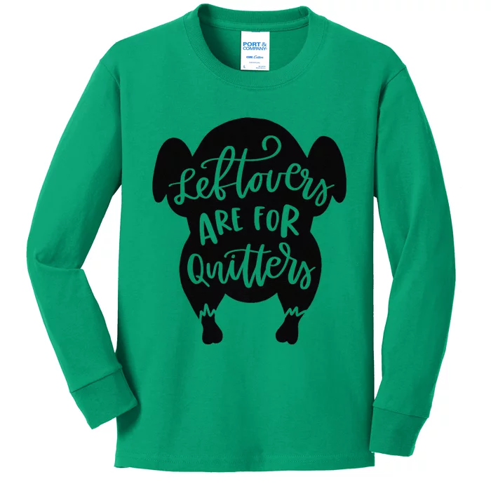 Leftovers Are For Quitters Kids Long Sleeve Shirt