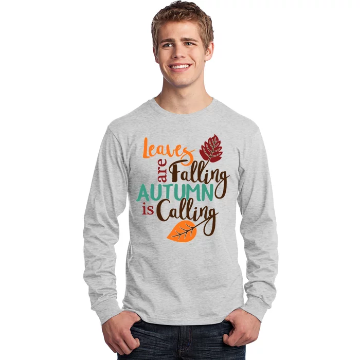 Leaves Are Falling Autumn Is Calling Long Sleeve Shirt