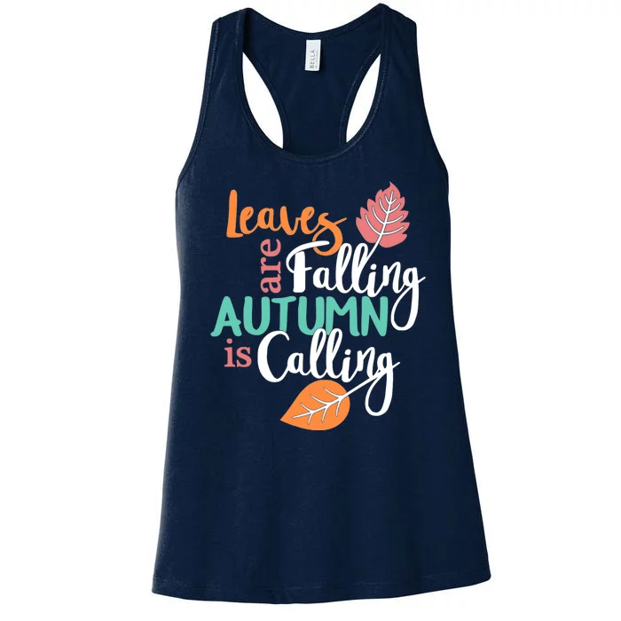 Leaves Are Falling Autumn Is Calling Women's Racerback Tank