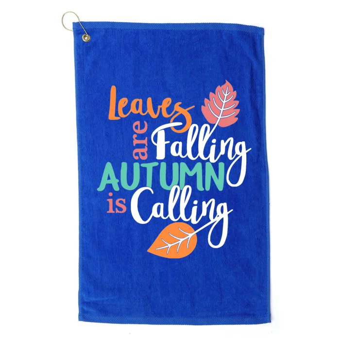 Leaves Are Falling Autumn Is Calling Platinum Collection Golf Towel