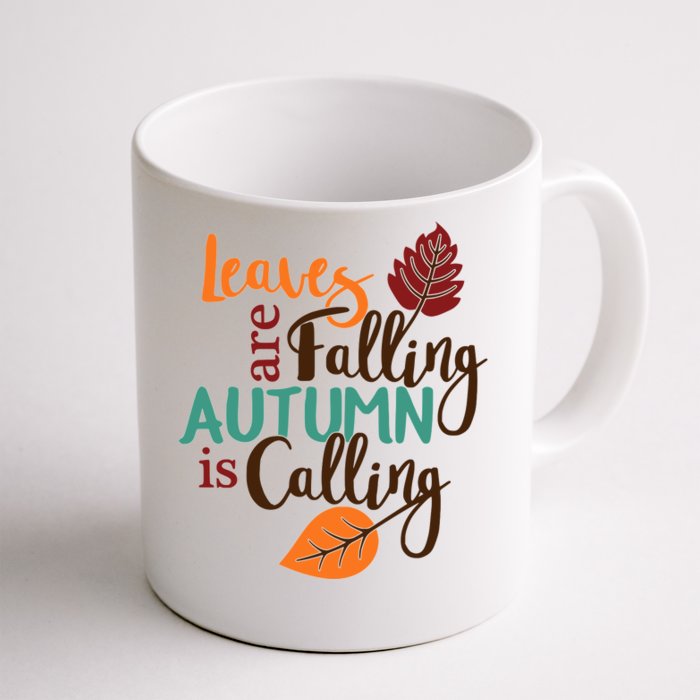 Leaves Are Falling Autumn Is Calling Front & Back Coffee Mug