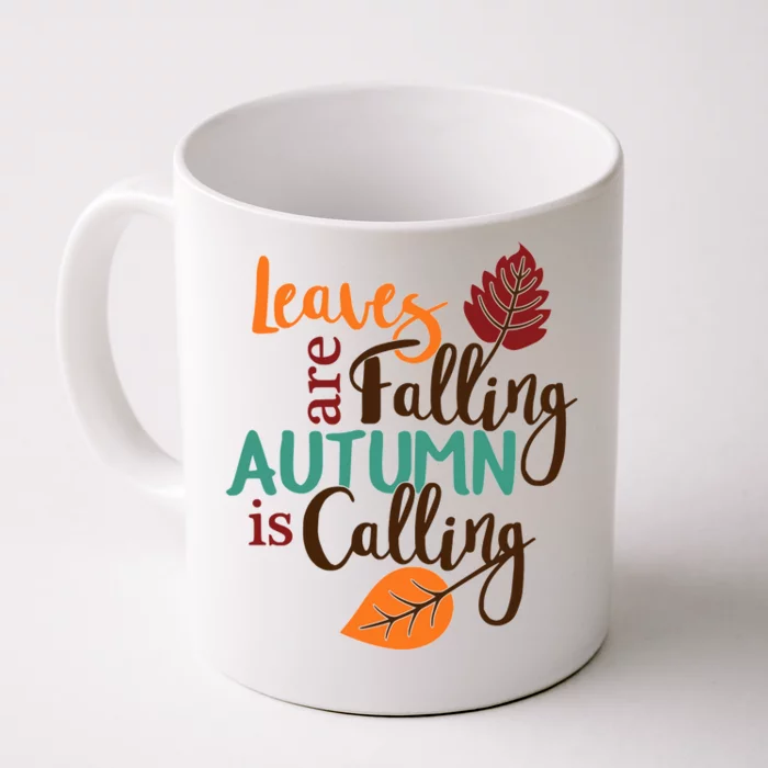 Leaves Are Falling Autumn Is Calling Front & Back Coffee Mug