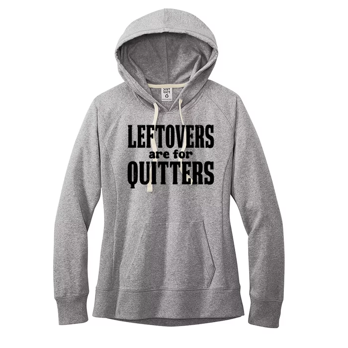 Leftovers Are For Quitters Funny Holiday Women's Fleece Hoodie