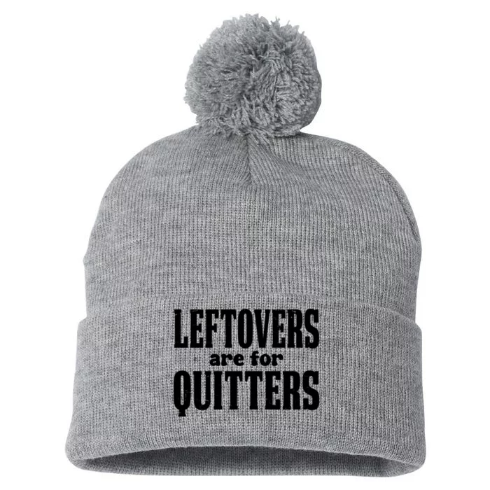 Leftovers Are For Quitters Funny Holiday Pom Pom 12in Knit Beanie