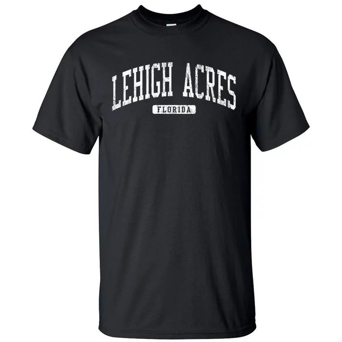 Lehigh Acres Florida Fl Js03 College University Tall T-Shirt