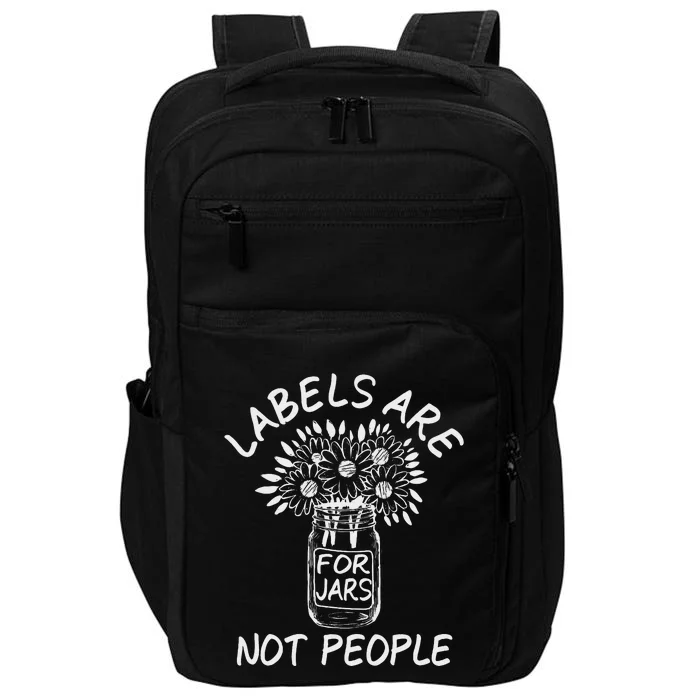 Labels Are For Jars Not People Floral Fun Impact Tech Backpack