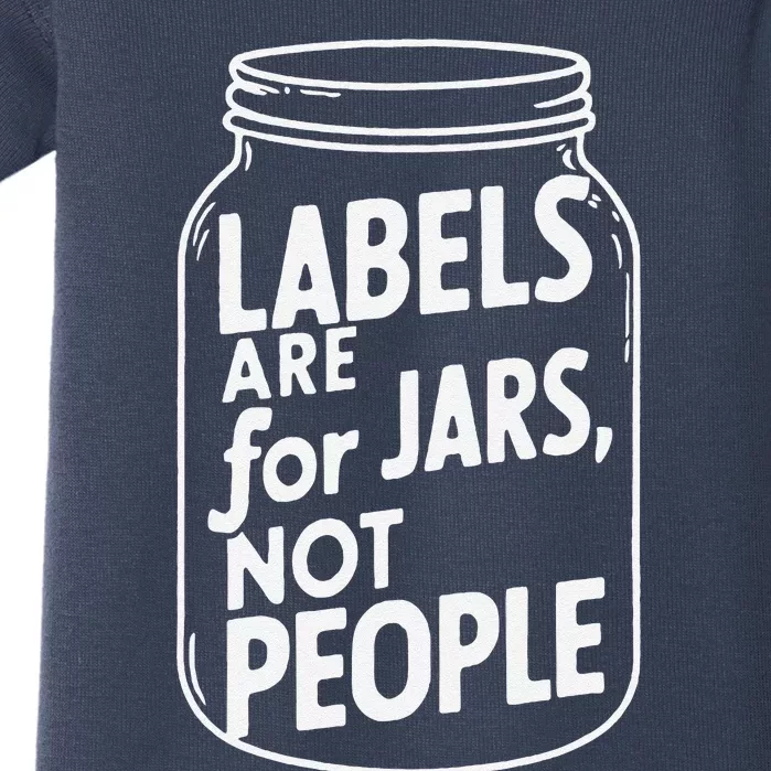 Labels Are For Jars Not People Baby Bodysuit