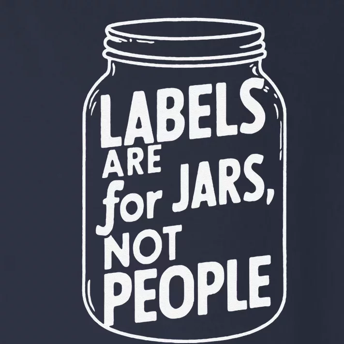 Labels Are For Jars Not People Toddler Long Sleeve Shirt