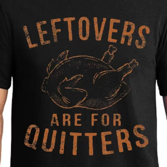 Leftovers Are For Quitters Thanksgiving Funny Turkey Leg Day Pajama Set