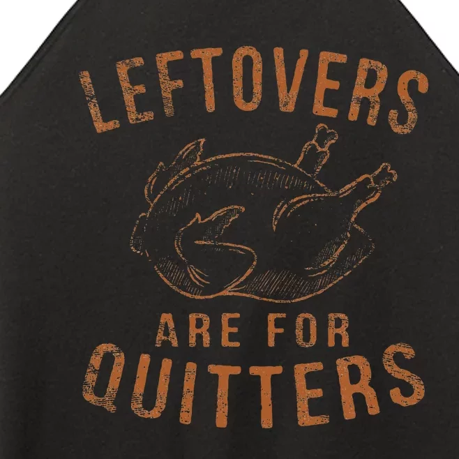 Leftovers Are For Quitters Thanksgiving Funny Turkey Leg Day Women’s Perfect Tri Rocker Tank