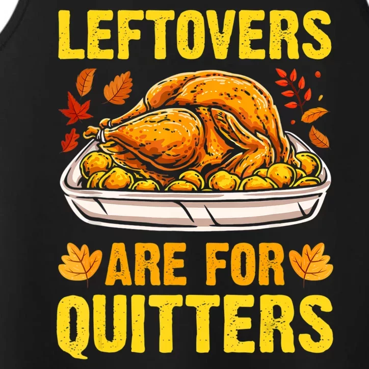 Leftovers Are For Quitters Thanksgiving Turkey Dinner Performance Tank