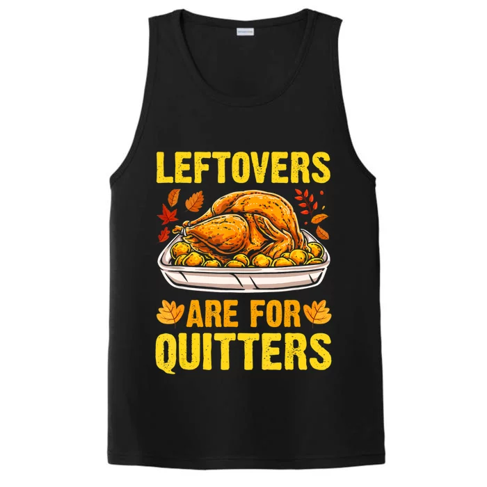 Leftovers Are For Quitters Thanksgiving Turkey Dinner Performance Tank