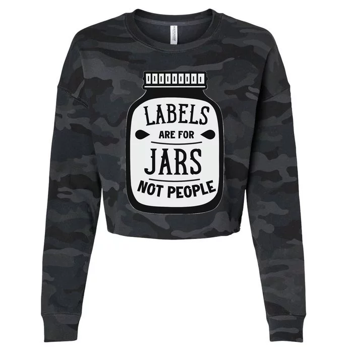 Labels Are For Jars Not People Positive Message Cropped Pullover Crew