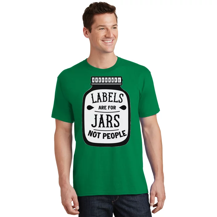 Labels Are For Jars Not People Positive Message T-Shirt