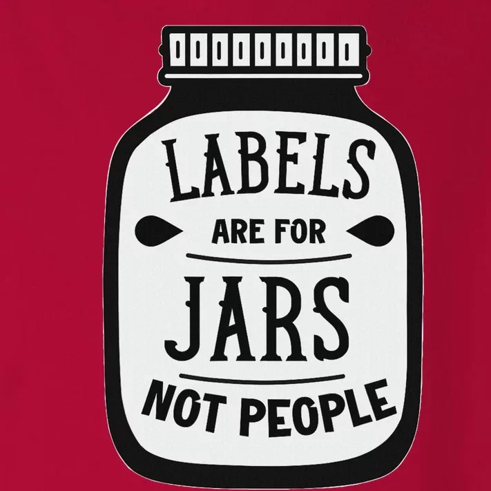 Labels Are For Jars Not People Positive Message Toddler Long Sleeve Shirt