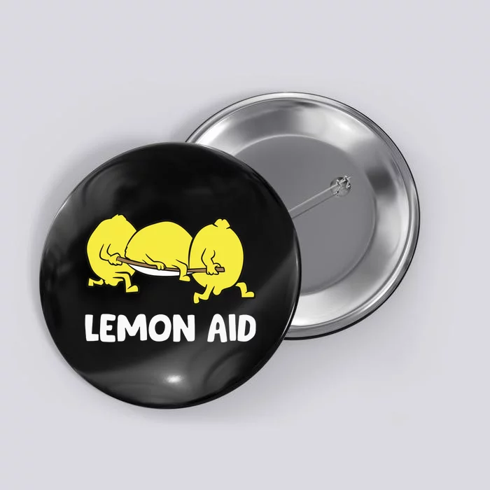 Lemon Aid Funny Lemonade Funny Lemons Button