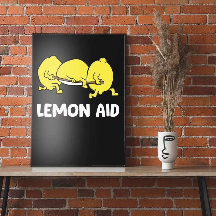 Lemon Aid Funny Lemonade Funny Lemons Poster