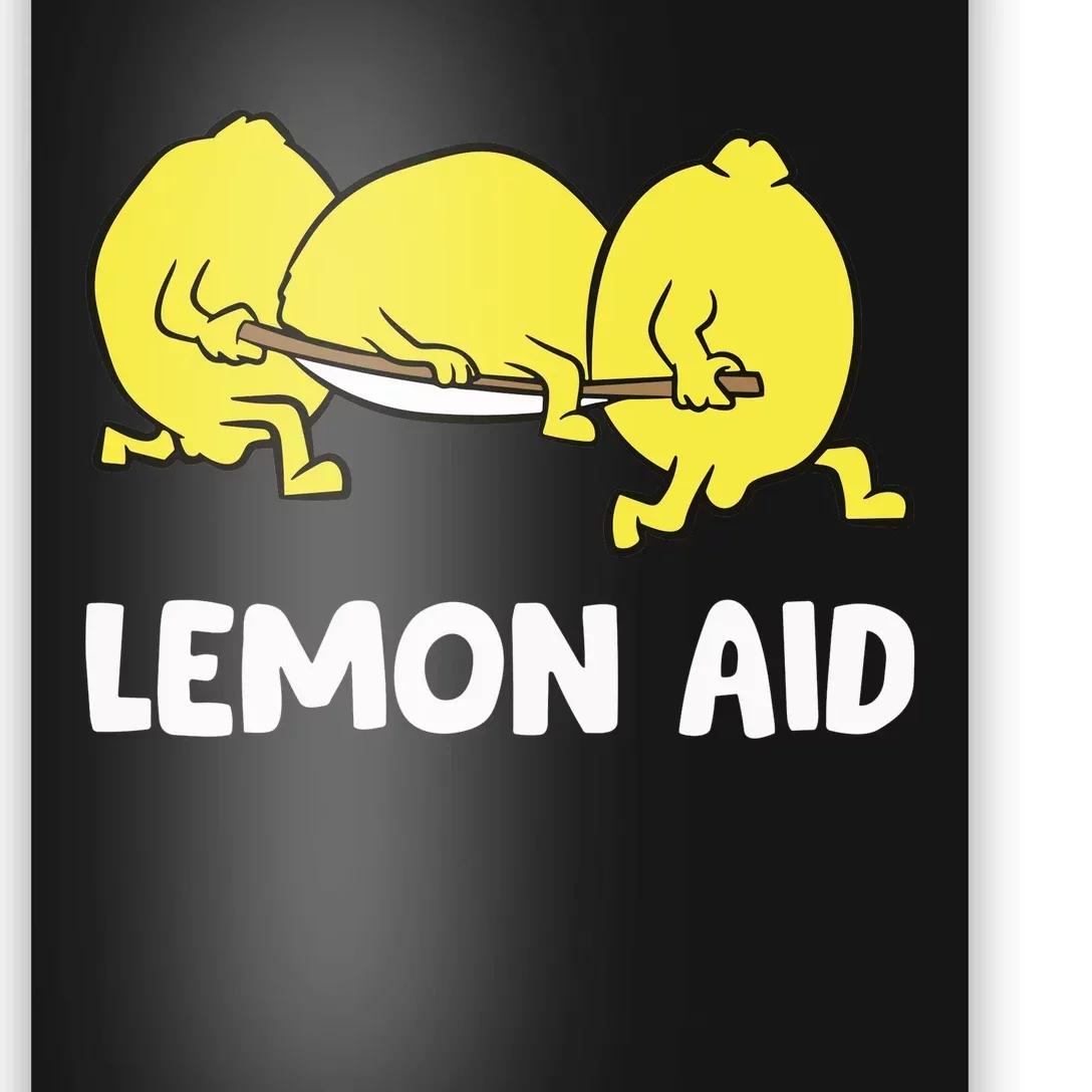 Lemon Aid Funny Lemonade Funny Lemons Poster