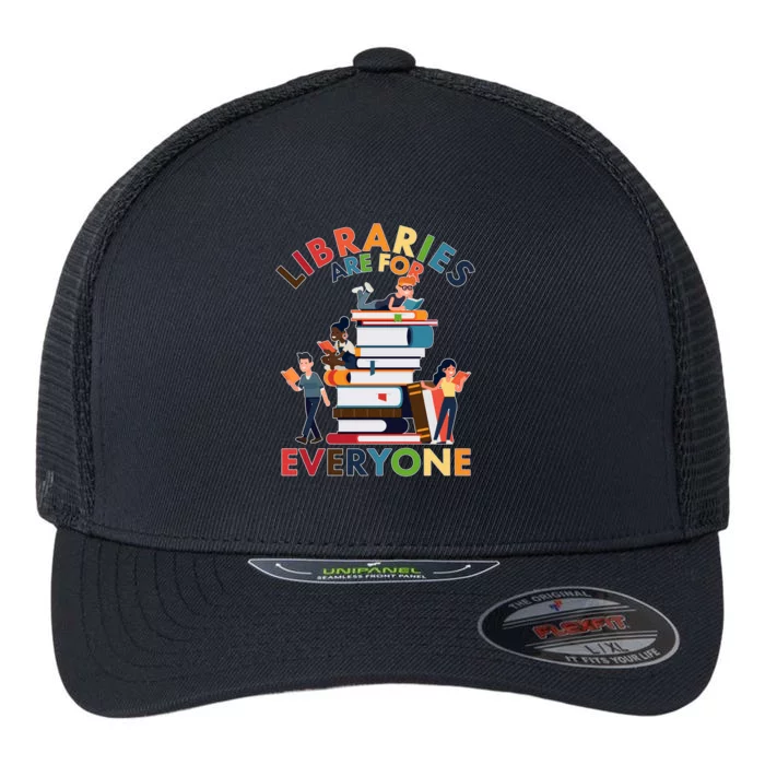 Libraries Are For Everyone Book Lover Flexfit Unipanel Trucker Cap