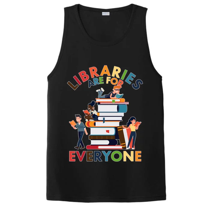 Libraries Are For Everyone Book Lover Performance Tank