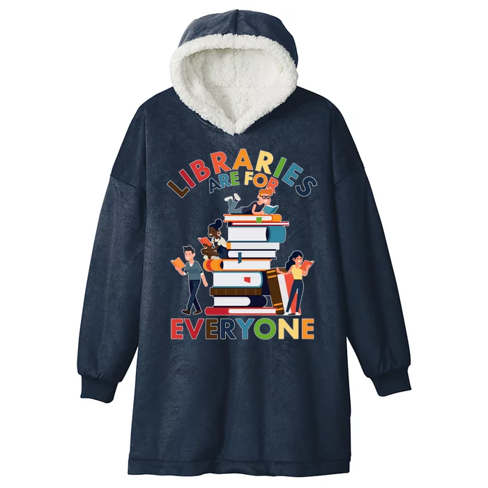 Libraries Are For Everyone Book Lover Hooded Wearable Blanket