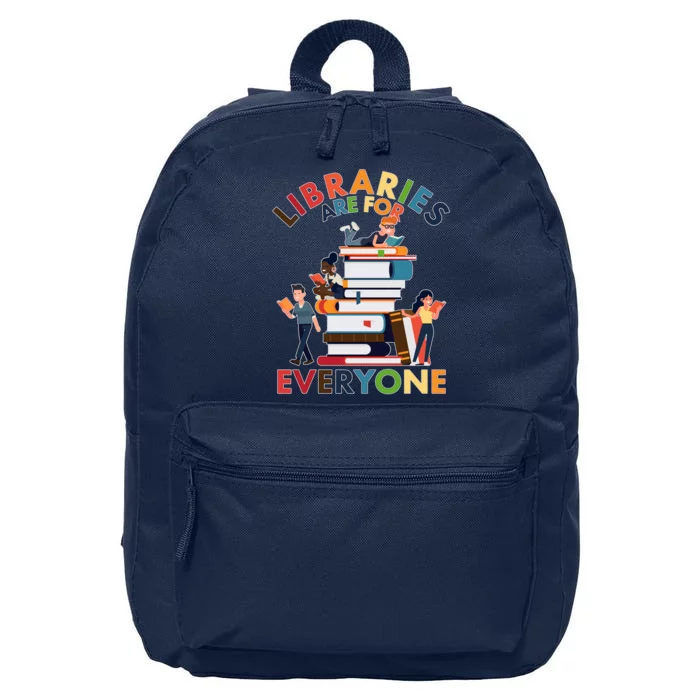 Libraries Are For Everyone Book Lover 16 in Basic Backpack