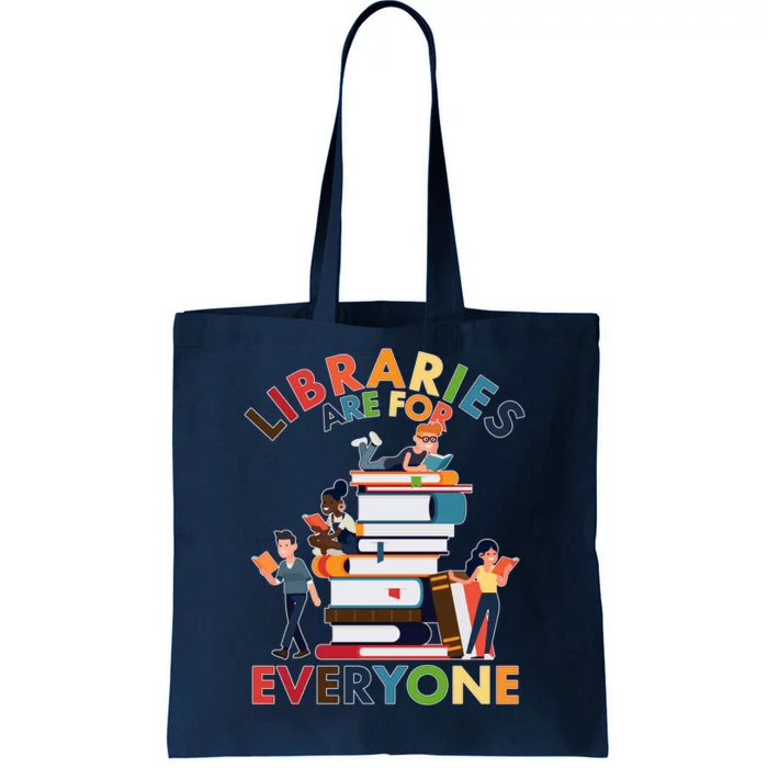 Libraries Are For Everyone Book Lover Tote Bag | TeeShirtPalace